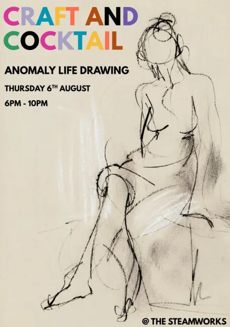 Craft and Cocktail - Life Drawing poster at The Steamworks