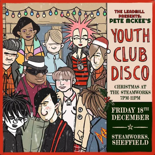 Pete Mckee's Christmas Youth Club Disco poster at The Steamworks
