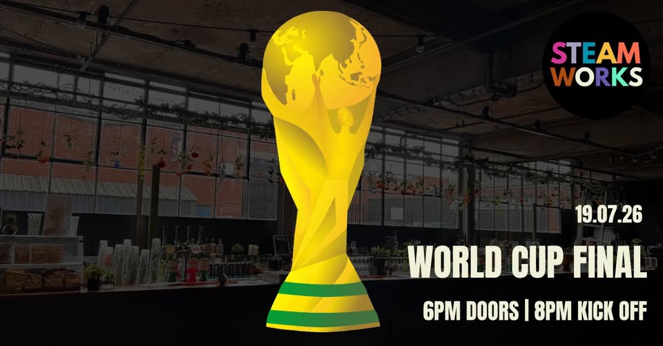 World Cup Final poster at The Steamworks