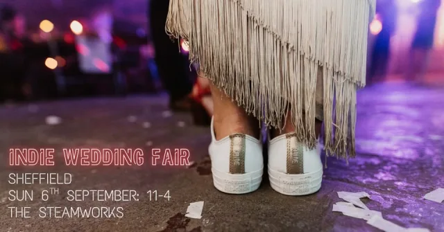 The Indie Wedding Fair: SHEFFIELD at THE STEAMWORKS