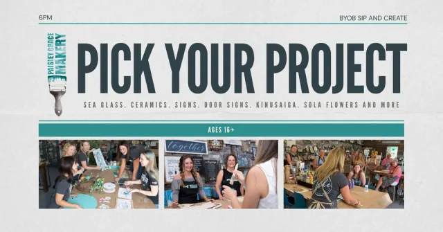 Pick Your Project- BYOB & CREATE